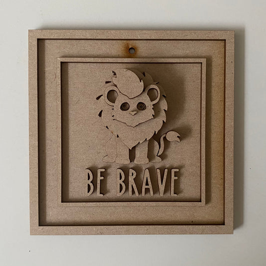 15cm Be Brave Lion Sign