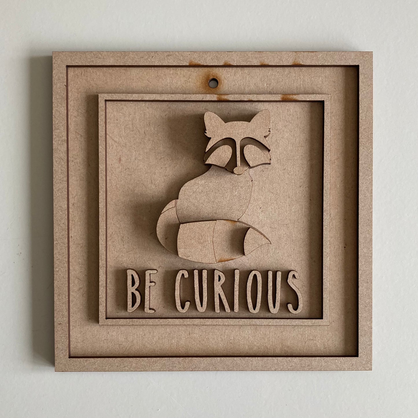 15cm Be Curious Racoon Sign