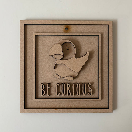 15cm Be Curious Puffin Sign