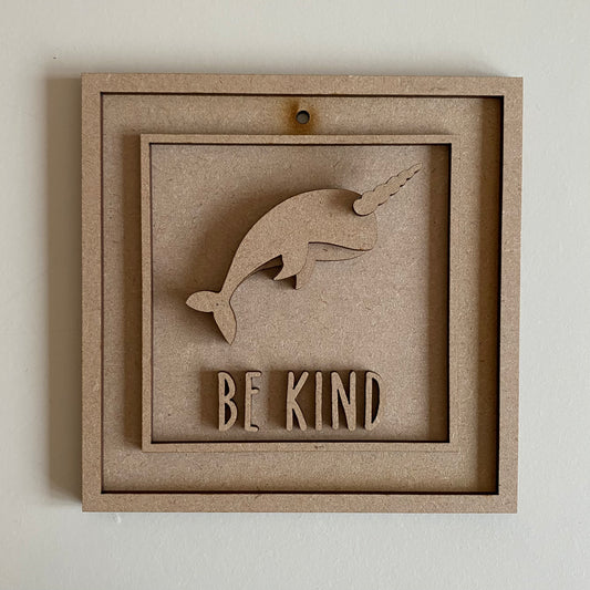 15cm Be Kind Narwhal Sign