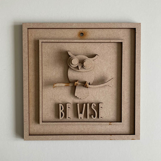 15cm Be Wise Sign