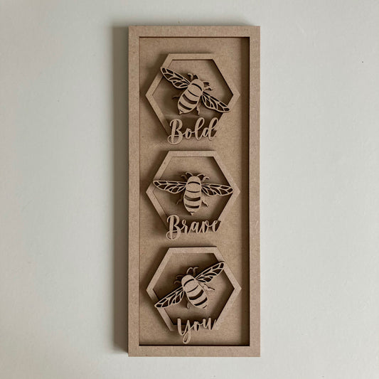 30cm Bee Bold Bee Brave Bee You Sign