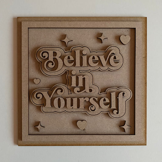 19cm Believe In Yourself Sign