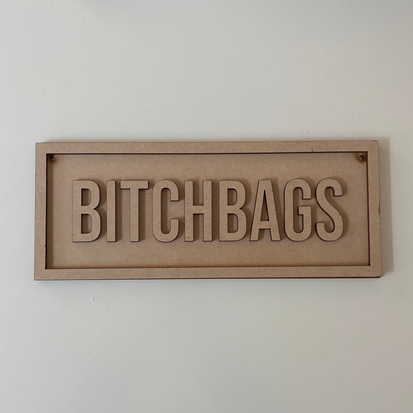 30cm Bitchbags Sign