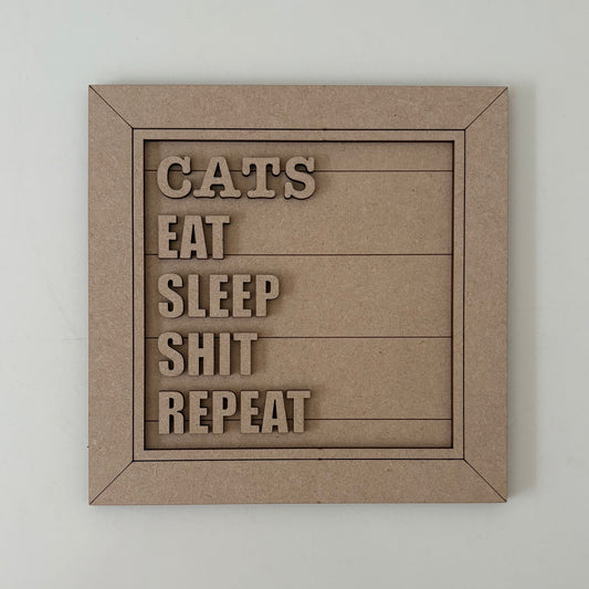 19cm Cats Eat Sleep Shit Repeat Sign