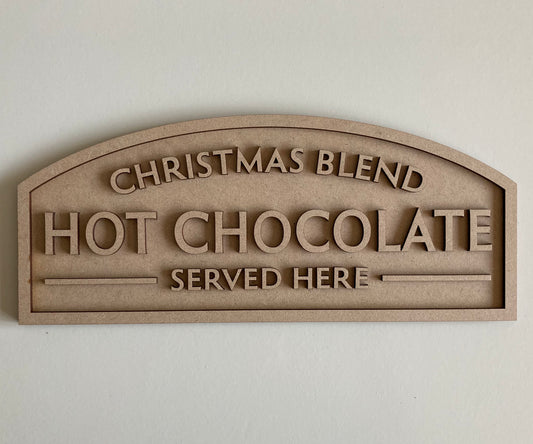 30cm Christmas Blend Hot Chocolate Served Here Sign