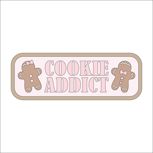 30cm Cookie Addict Sign