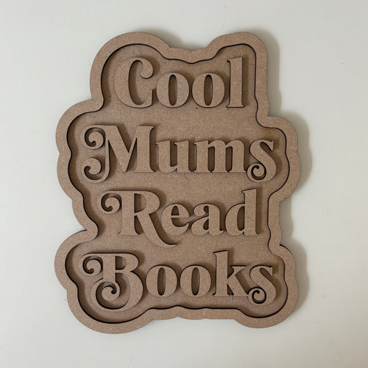 25cm Cool Mums Read Books Sign