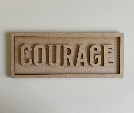 30cm Courage Sign