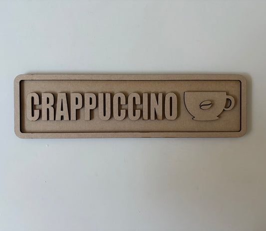 30cm Crappuccino sign
