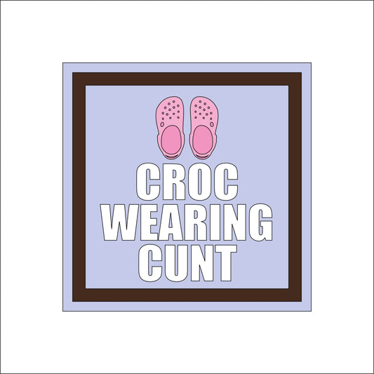 19cm Croc Wearing Cunt Sign