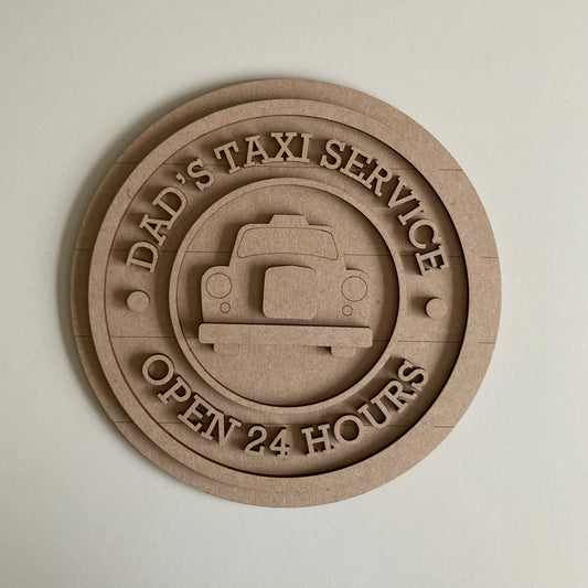 20cm Dad's Taxi Service Sign