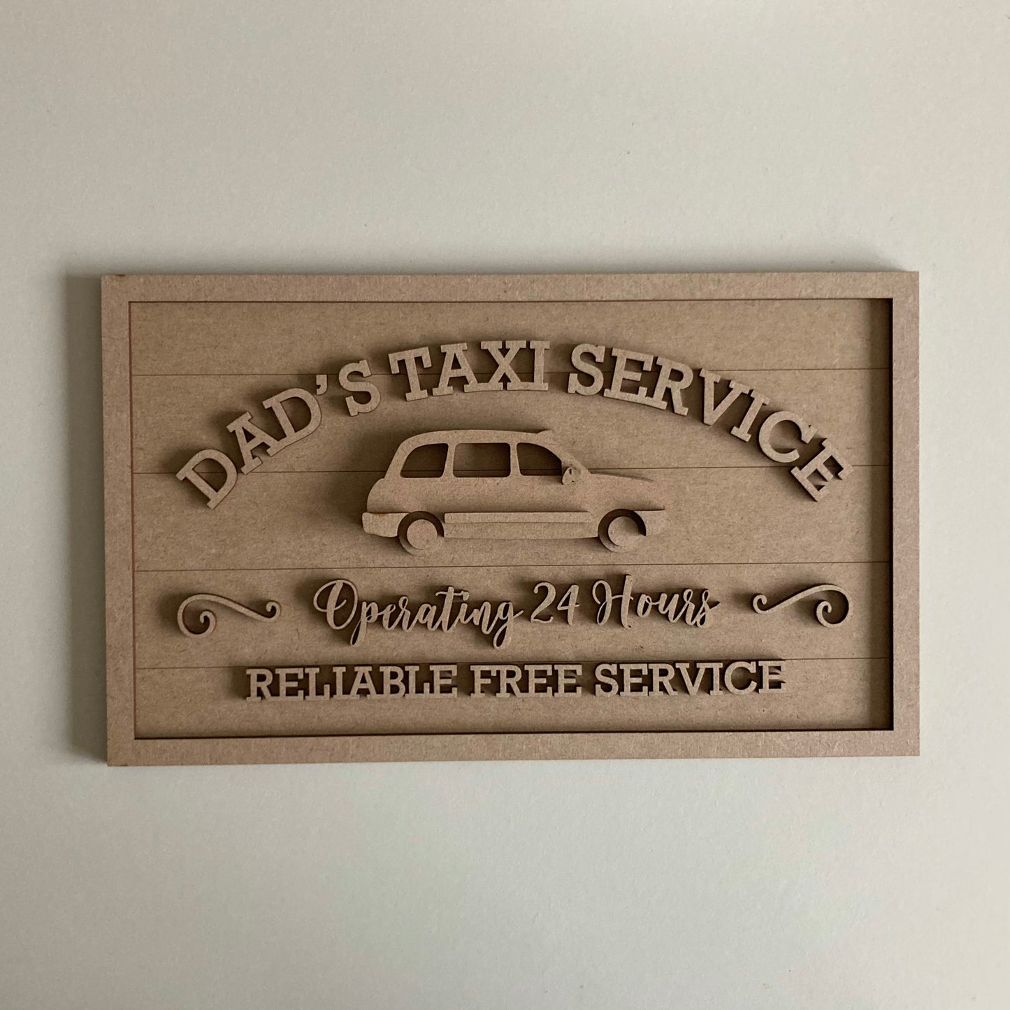 30cm Dad's Taxi Service Sign