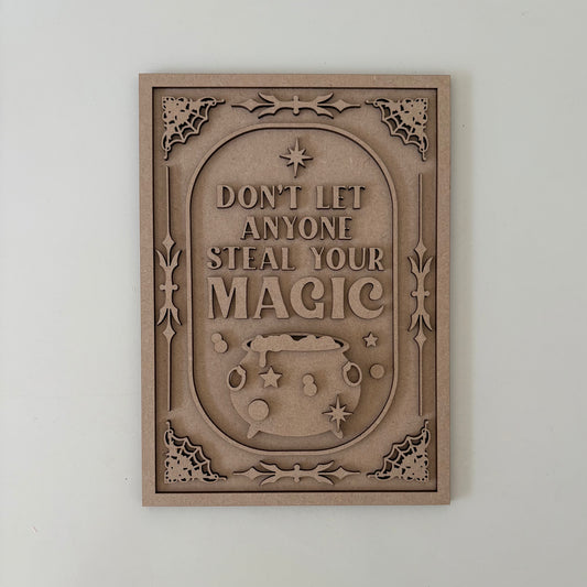 25cm Don't Let Anyone Steal Your Magic Sign