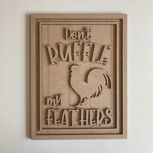 28.5cm Don't Ruffle My Feathers Sign