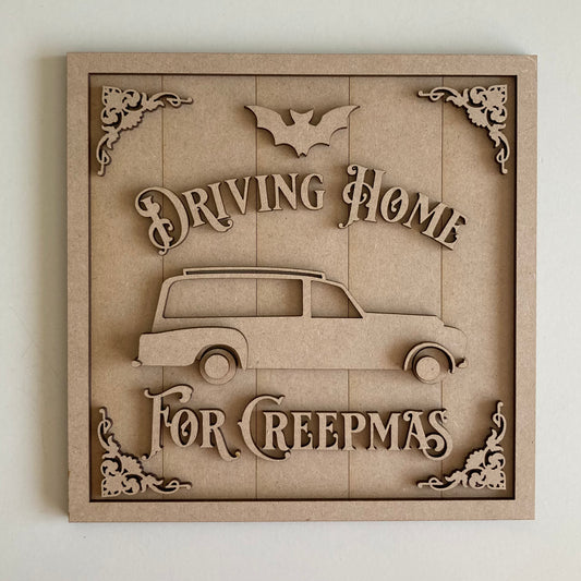 19cm Driving Home For Creepmas Sign