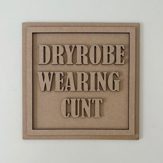 19cm Dryrobe Wearing Cunt Sign