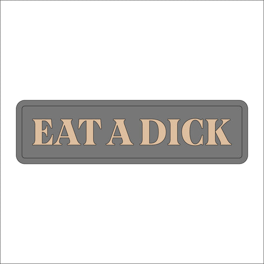 30cm Eat A Dick Sign