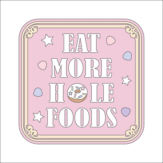 19cm Eat More Hole Foods Sign
