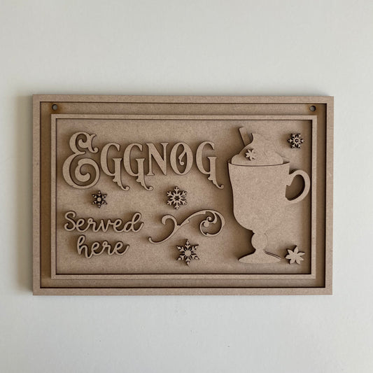 22.5cm Eggnog Served Here Sign