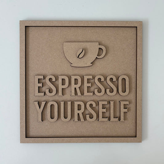 19cm Espresso Yourself Sign
