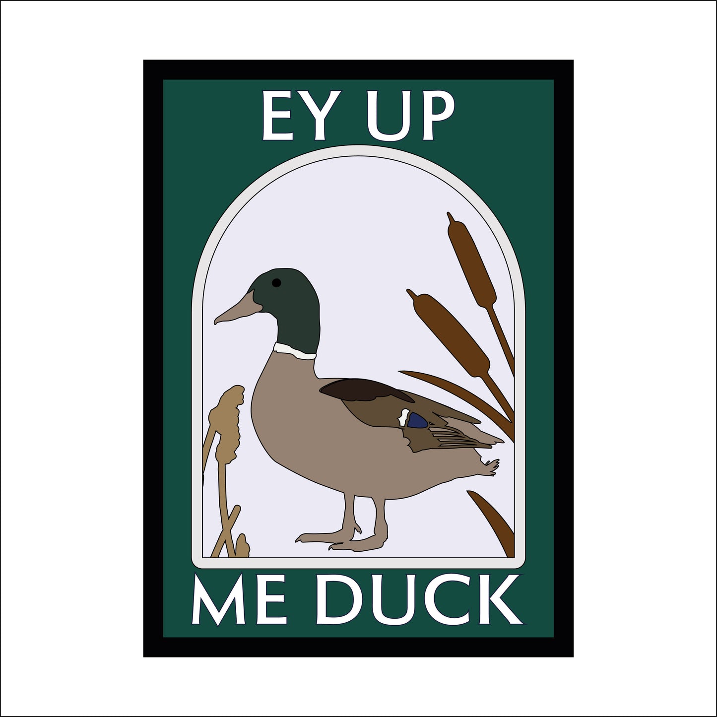 25cm Ey Up Me Duck Arch Sign