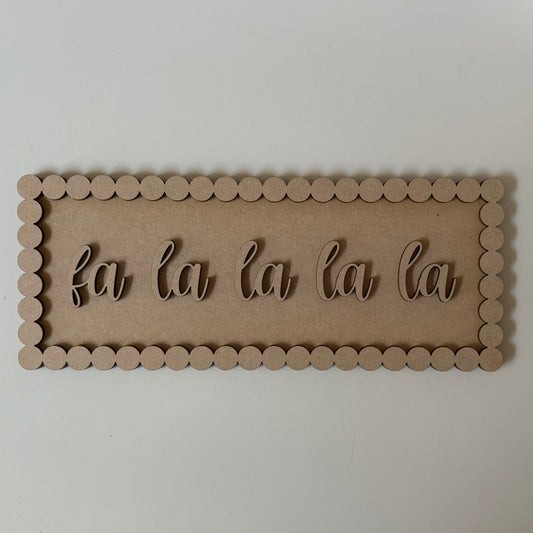 30cm Fa La La La La Sign