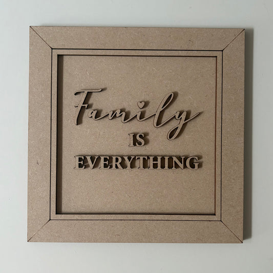 19cm Family is Everything Sign