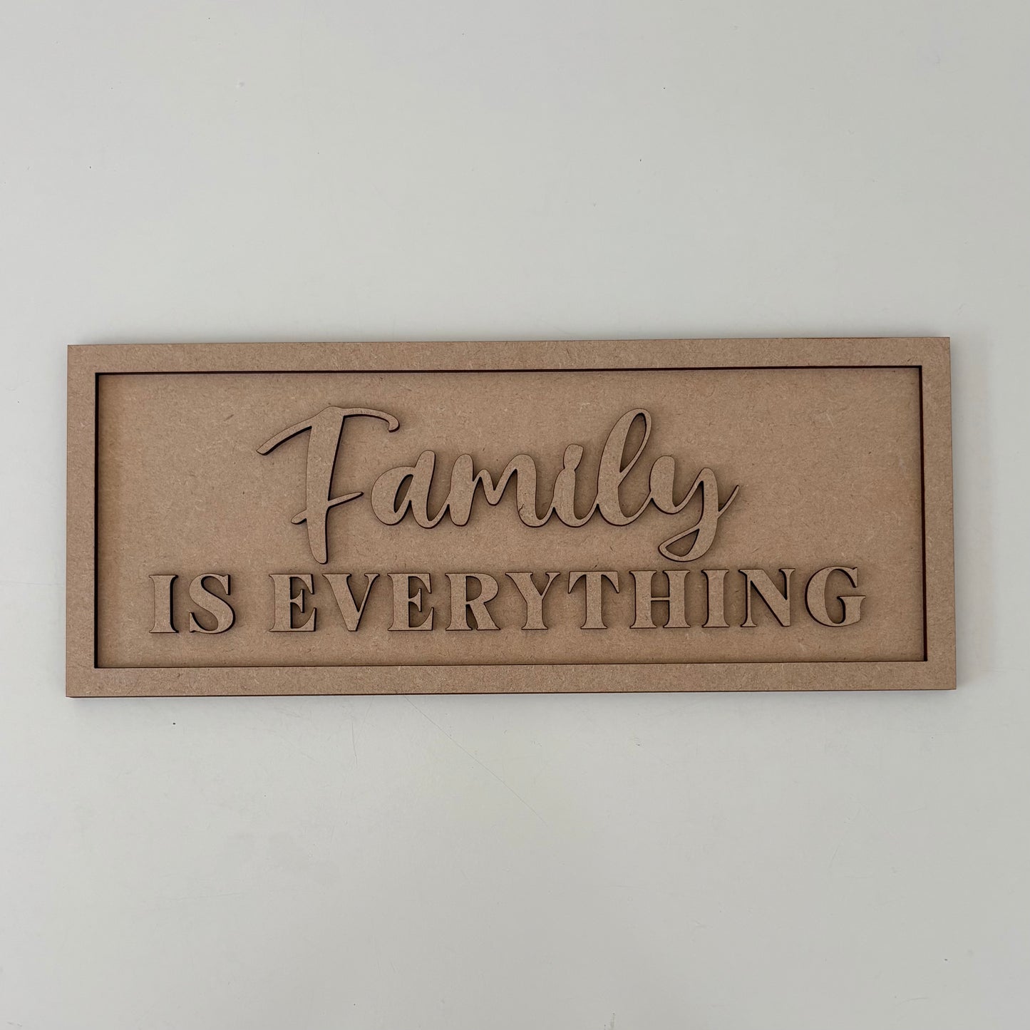 30cm Family is Everything Sign