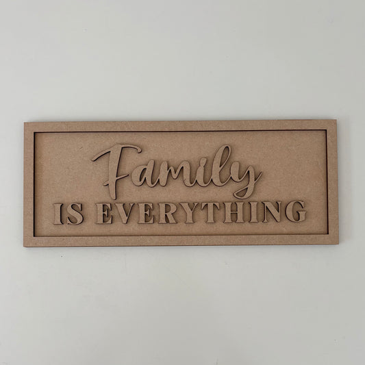 30cm Family is Everything Sign