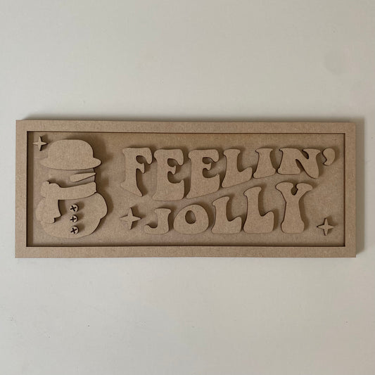 30cm Feelin' Jolly Snowman Sign