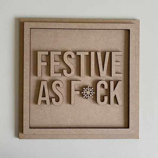 19cm Festive As Fuck Sign