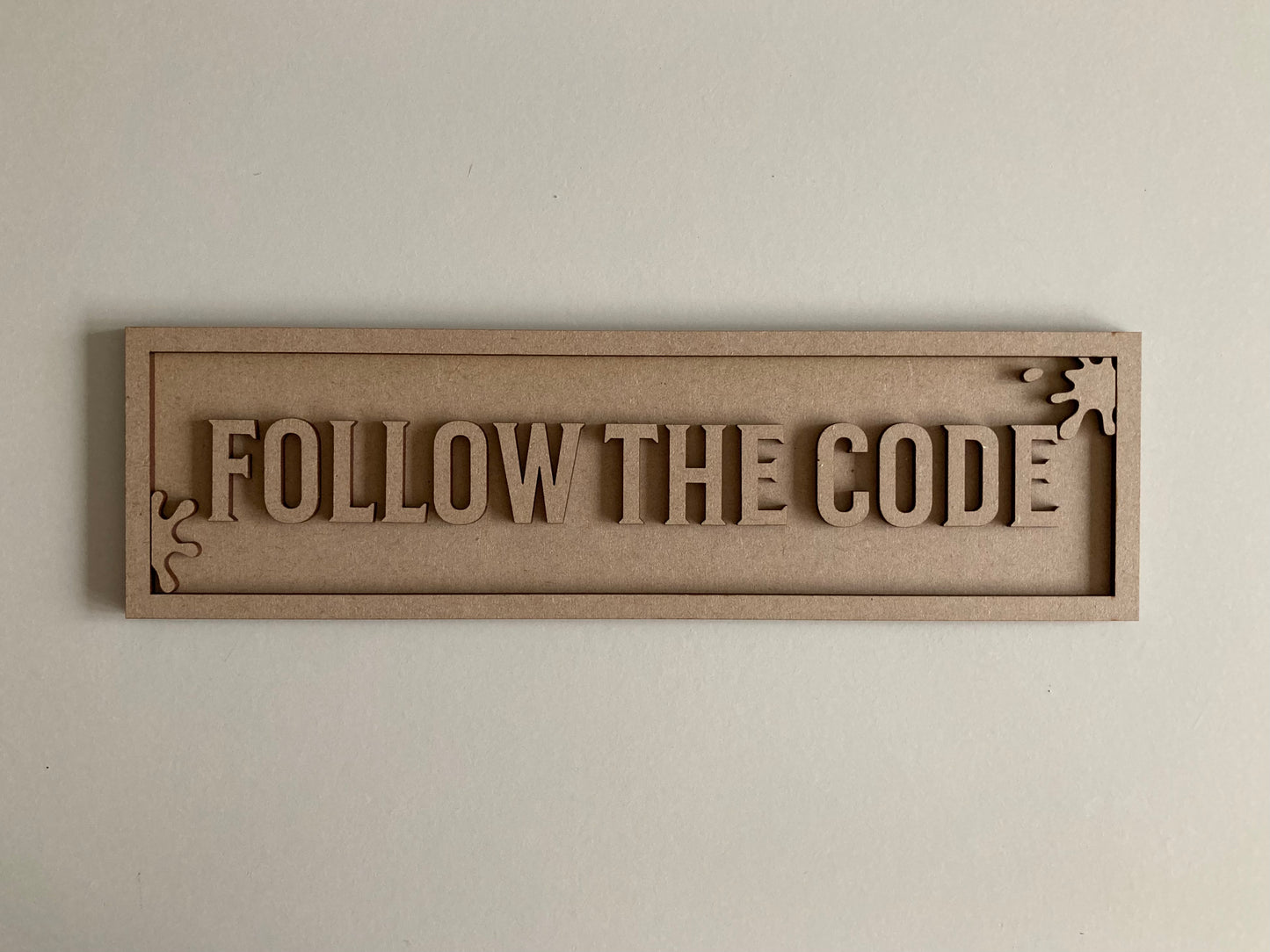 30cm Follow The Code Sign