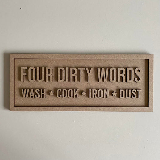 30cm Four Dirty Words Sign