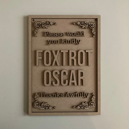 25cm Foxtrot Oscar Sign