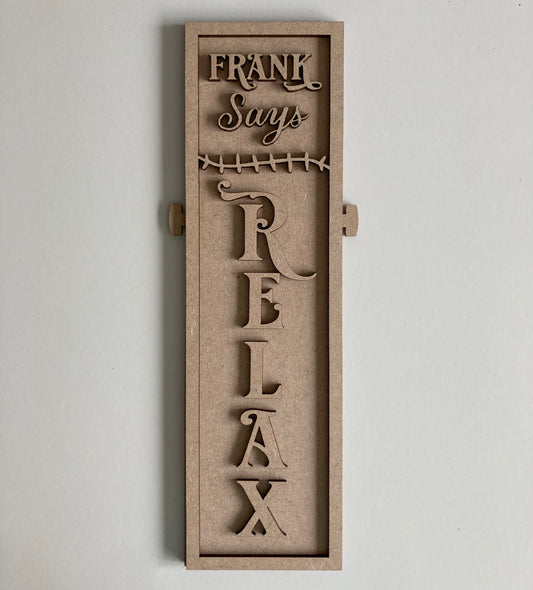 30cm Frank Says Relax Rectangle Sign