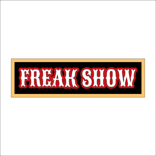 30cm Freak Show Sign