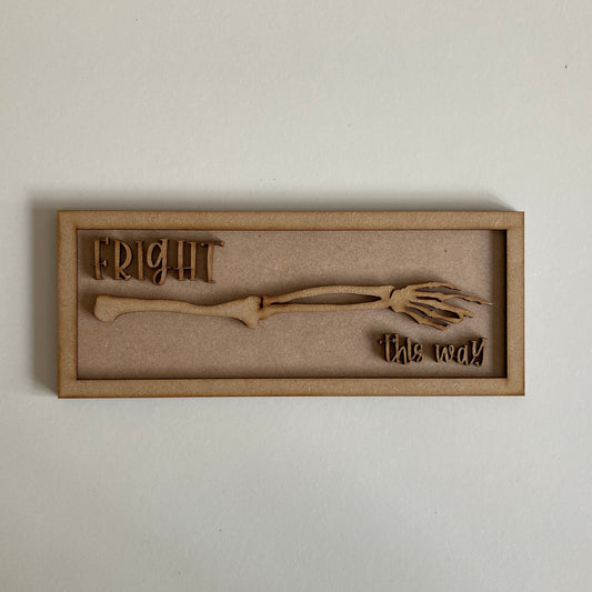 25cm Fright This Way Sign