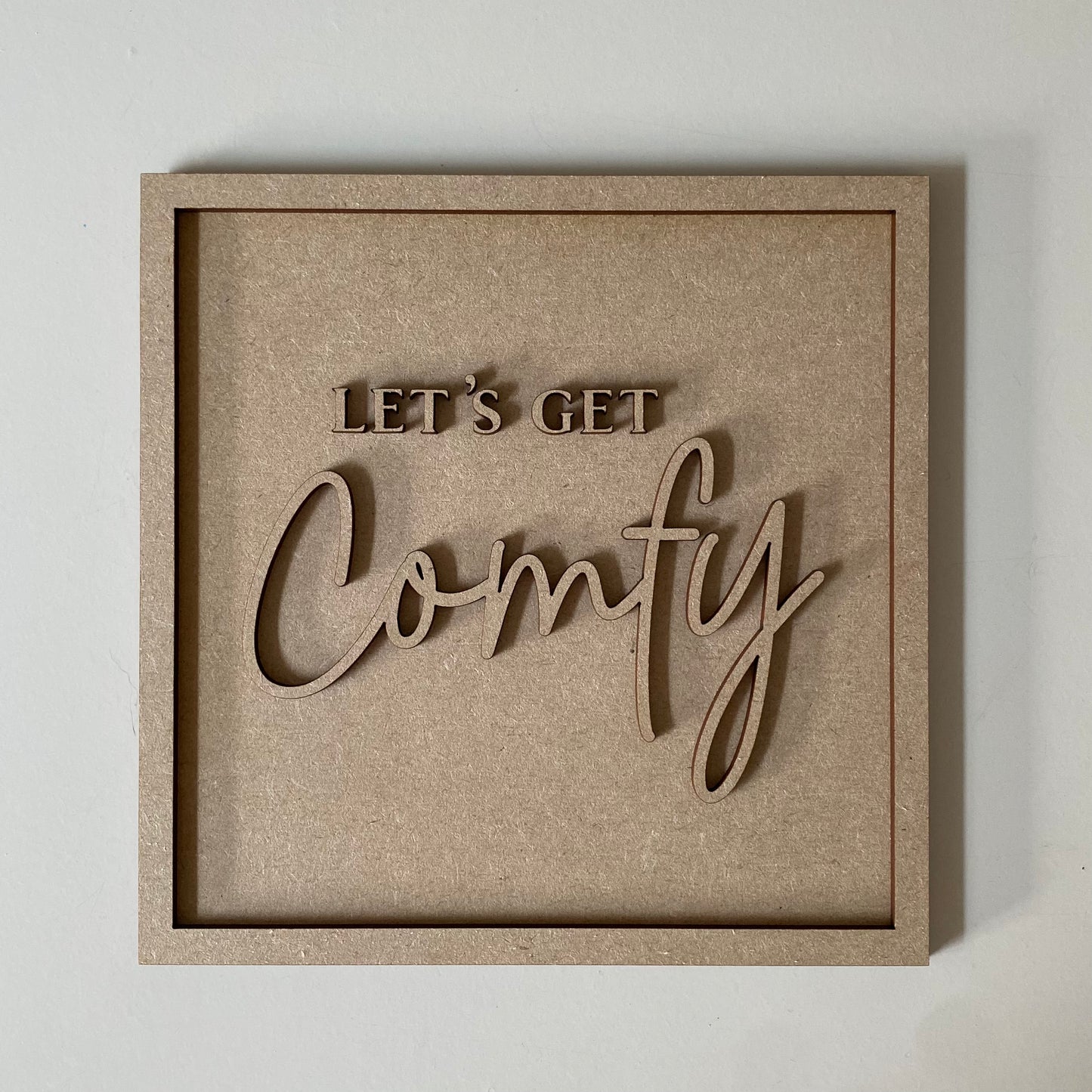 19cm Let's Get Comfy Sign