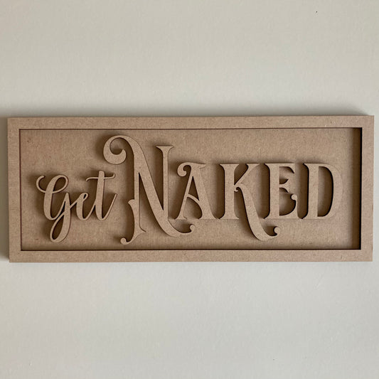 30cm Get Naked Sign