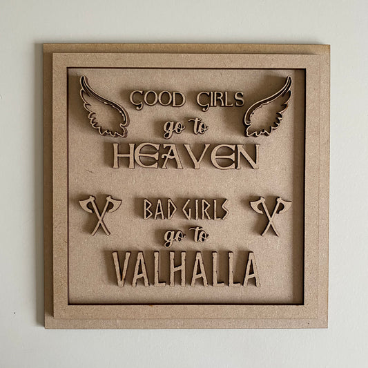 19cm Good Girls Go To Heaven Bad Girls Go To Valhalla Sign