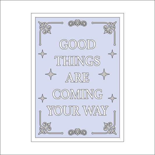 25cm Good Things Are Coming Your Way Sign