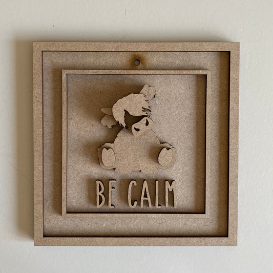 15cm Highland Cow Be Calm Sign