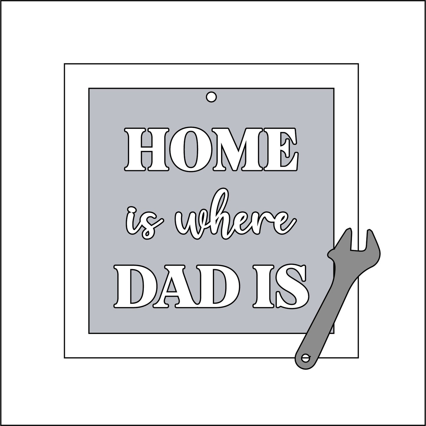 9cm Home Is Where Dad Is - Spanner Mini Frame