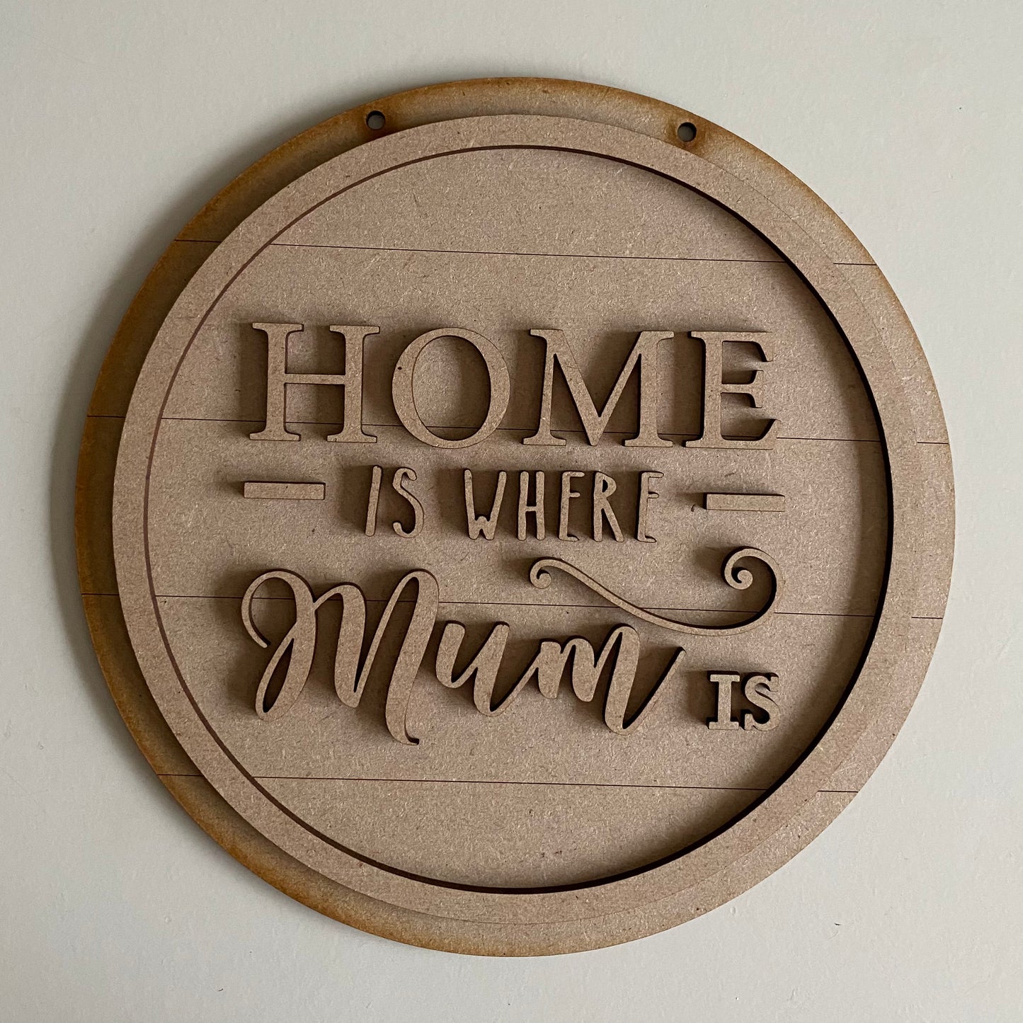 20cm Homes Is Where Mum Is Sign