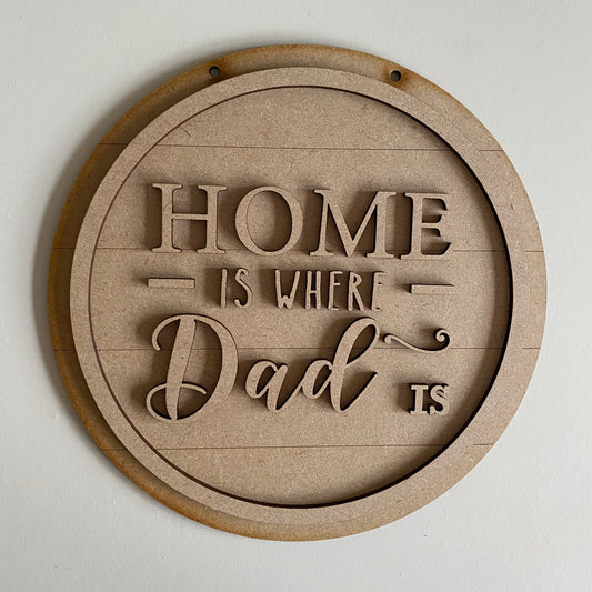 20cm Home Is Where Dad Is Sign