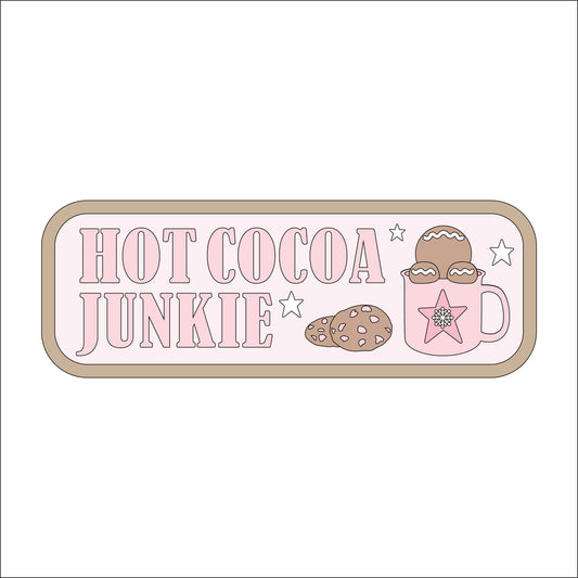30cm Hot Cocoa Junkie Sign