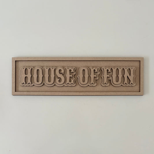 30cm House Of Fun Sign