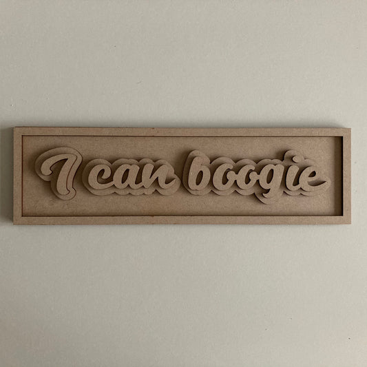 30cm I Can Boogie Sign