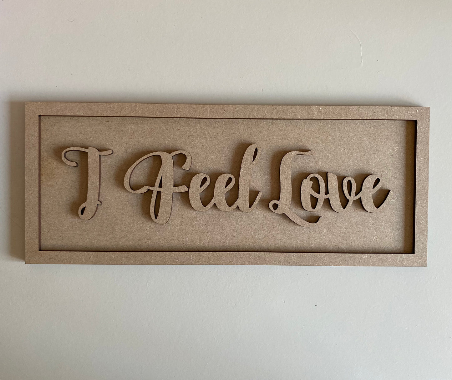 30cm I Feel Love Sign
